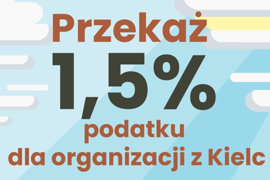 1,5% podatku zostaw w Kielcach!
