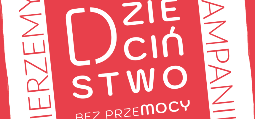 Kampania Dzieciństwo bez Przemocy