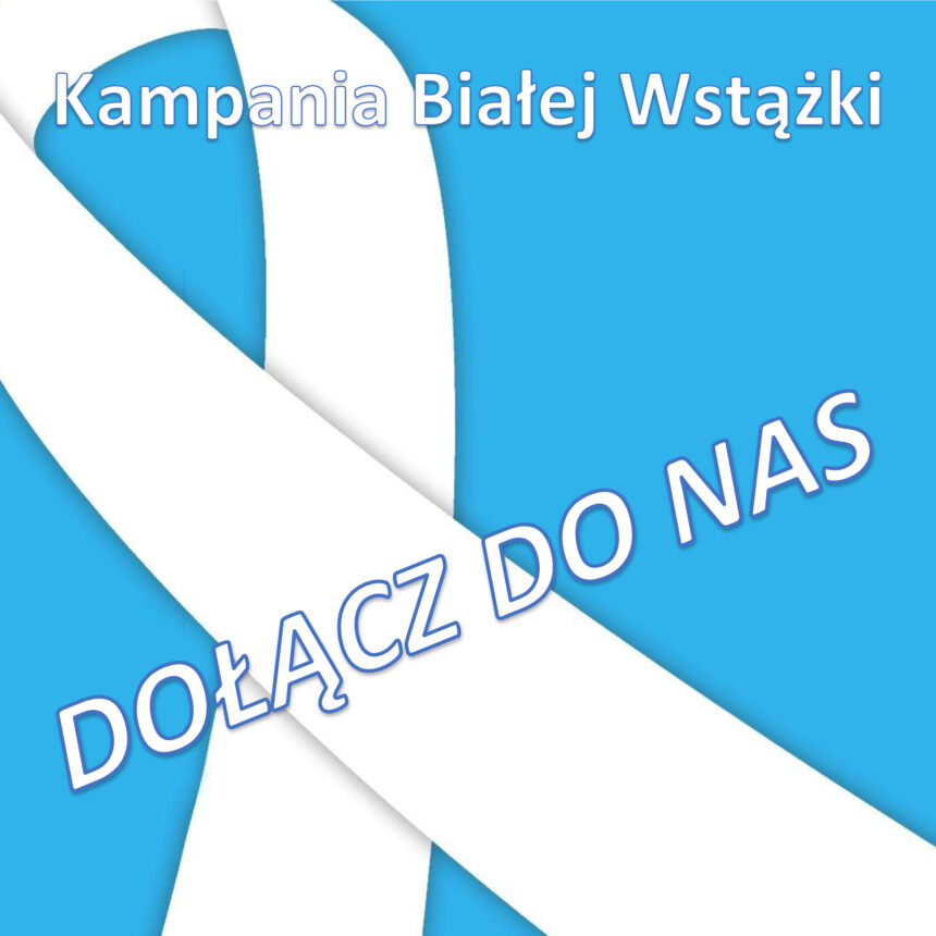 Rusza XVIII Kampania „Biała Wstążka”