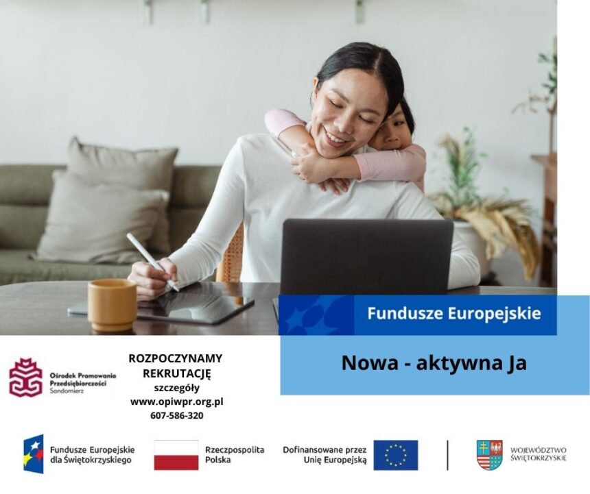 Ośrodek Promowania Przedsiębiorczości w Sandomierzu realizuje Projekt „ 𝐍𝐨𝐰𝐚 – 𝐚𝐤𝐭𝐲𝐰𝐧𝐚 𝐉𝐚” współfinansowany z środków EFS