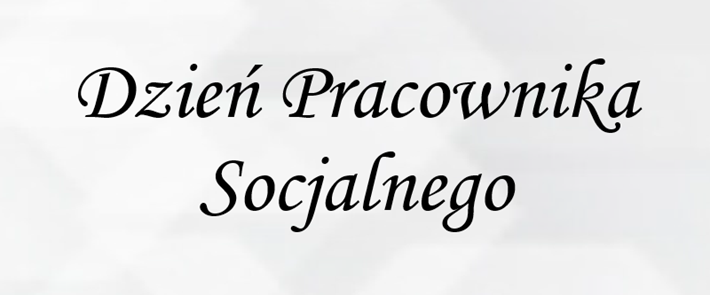 Życzenia z okazji Dnia Pracownika Socjalnego