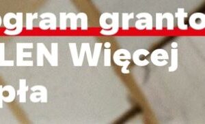 ORLEN Więcej ciepła – Program Grantowy